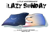 Little Hunterman – Lazy Sunday, Caught Between Day & Night