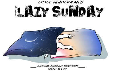 Lazy Sunday – Caught Between Night & Day