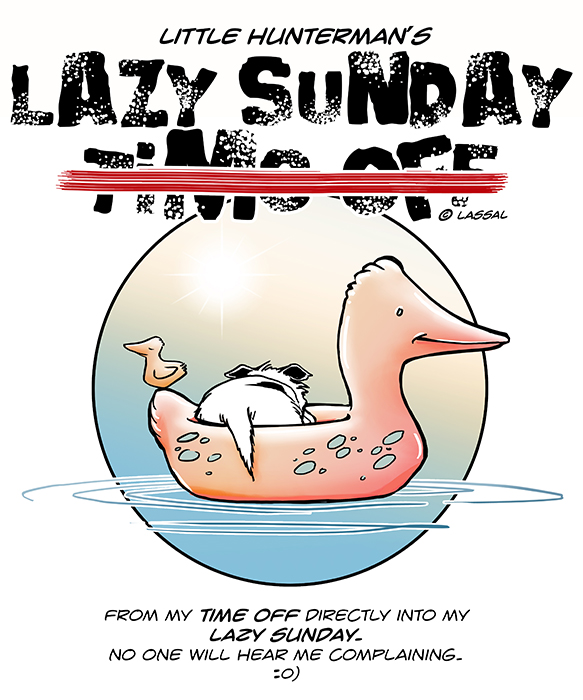 Little Hunterman – Lazy Sunday after Time Off