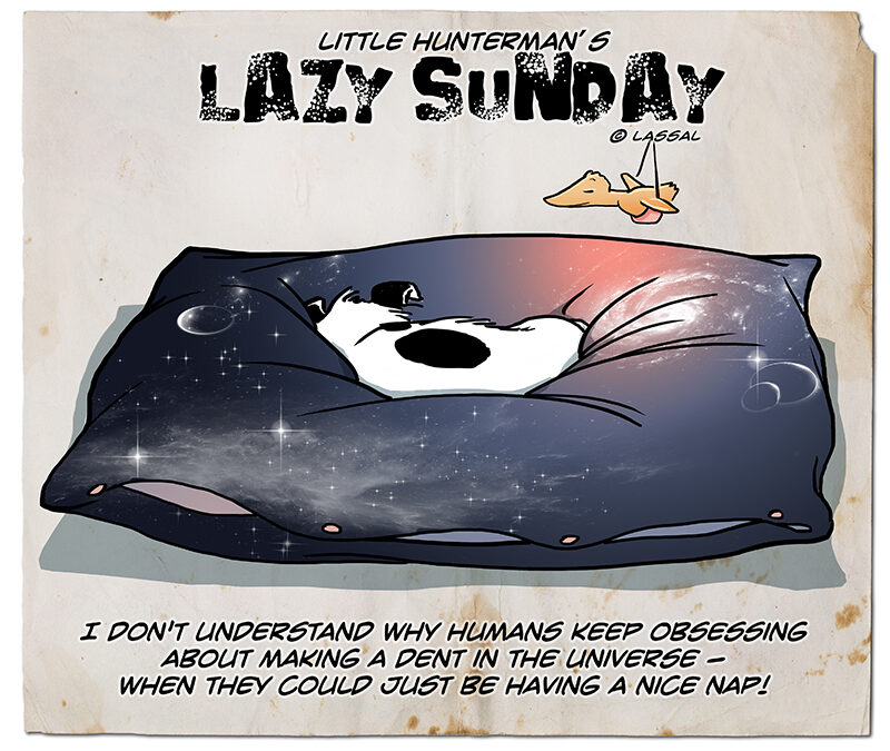 Lazy Sunday – Leaving A Dent in the Universe à La Little Hunterman